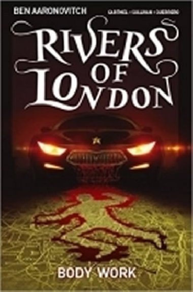 Rivers Of London: Body Work : Body Work (comics) - Aaronovitch Ben