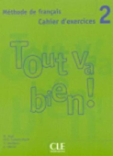 Tout va bien! 2 Cahier dexercices + CD - Auge Helene