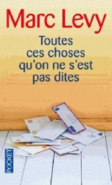 Toutes ces choses qu´on ne s´est pas dites - Levy Marc