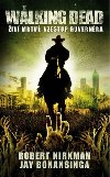 The Walking Dead - iv mrtv 1 - Vzestup guvernra - Robert Kirkman; Jay Bonansinga