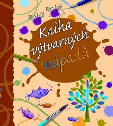 Kniha vtvarnch npad - Fiona Wattov