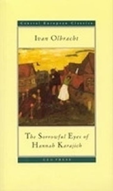 The Sorrowful Eyes of Hannah Karajich - Olbracht Ivan