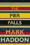 The Pier Falls - Mark Haddon