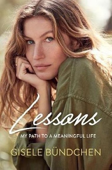 Lessons : My Path to a Meaningful Life - Bundchen Gisele