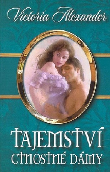 Tajemství cnostné dámy - Victoria Alexander