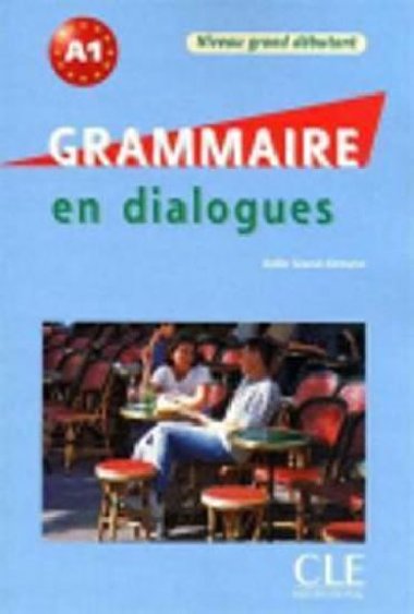 Grammaire en dialogue Grand db. A1 + CD - Grand Clment Odile