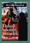 Dokud ns smrt nerozdl - Alice Lily Neradov