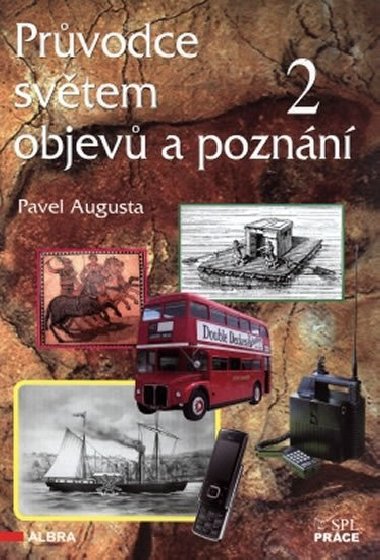 Prvodce svtem objev a poznn 2 - Augusta Pavel