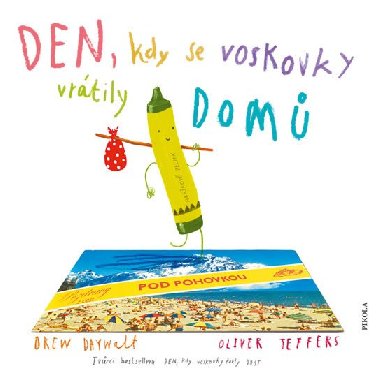Den, kdy se voskovky vrtily DOM - Drew Daywalt