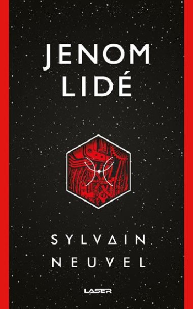 Jenom lid - Sylvain Neuvel