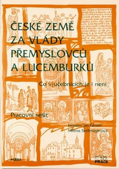 České země za vlády Přemyslovců a Lucemburků - Pracovní sešit - Sedlmayerová Milena
