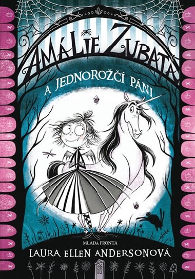 Amlie Zubat a jednoro pni - Laura Ellen Anderson