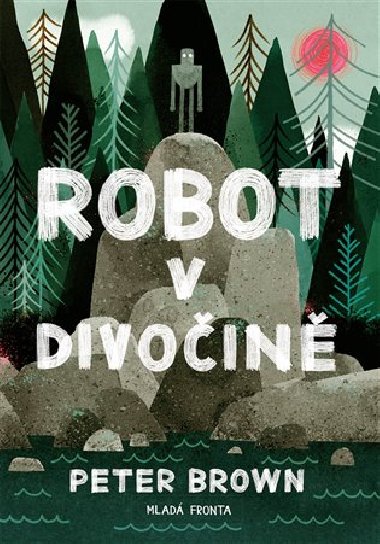 Robot v divočině - Peter Brown