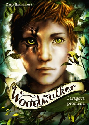 Woodwalker Caragova promna - Katja Brandisov