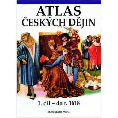 Atlas eskch djin 1. dl do roku 1618 - Semotanov Eva