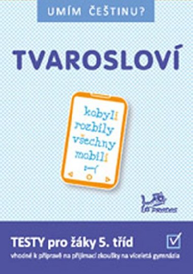 Umm etinu? - Tvaroslov 5 - neuveden