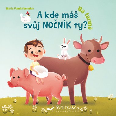 A kde m svj nonk ty? Na farm - Marie Vanderbemden