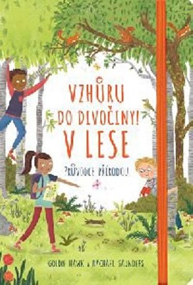 Vzhru do divoiny! V lese - Goldie Hawk; Rachel Saunders