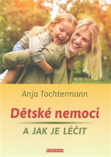 Dtsk nemoci a jak - Anja Tochtermann