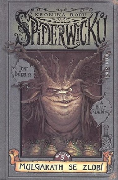 Kronika rodu spiderwick 5 mulgarath se zlob - Tony DiTerlizzi; Holly Blackov