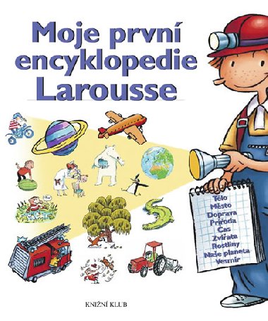 Moje prvn encyklopedie Larousse - Larousse