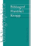 Bibliograf Frantiek Knopp - Pavel Janek,Petr mal,Ale Zach