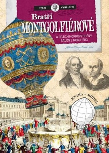 Vdci a vynlezy: brati Mongolfierovi - Alberto Borgo; Ester Tome