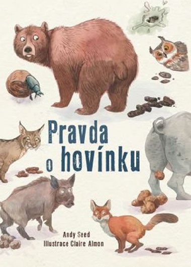 Pravda o hovnku - Andy Seed