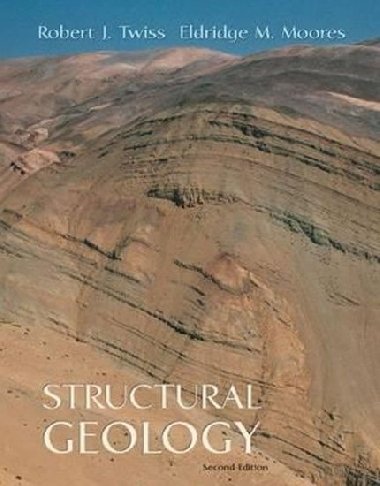 Structural Geology - Twiss Robert J.