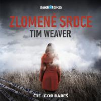 Zlomen srdce - Tim Weaver; Igor Bare