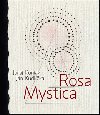 Rosa mystica - Juraj Kuniak; Jn Kudlika