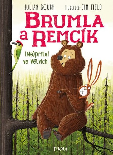 Brumla a Remck (Ne)ptel ve vtvch - Gough Julian, Field Jim