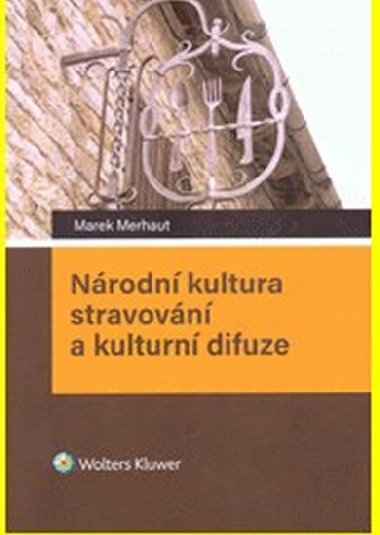Nrodn kultura stravovn a kulturn difuze - Marek Merhaut