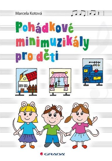 Pohdkov minimuzikly pro dti - Marcela Kotov