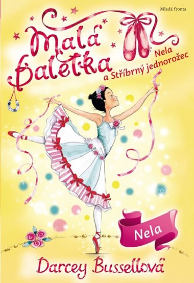 Mal baletka - Nela a Stbrn jednoroec - Darcey Bussellov