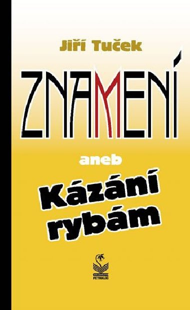 Znamen aneb Kzn rybm - Ji Tuek