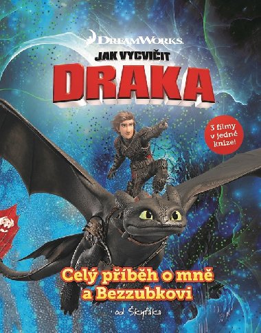 Jak vycviit draka - Cel pbh o mn a Bezzubkovi - Egmont