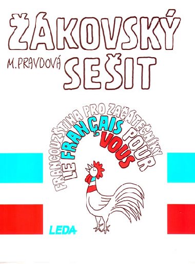 Francouzština pro začátečníky - žákovský sešit - Marie Pravdová; Pavel Rak