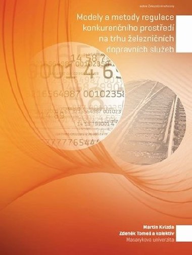 Modely a metody regulace konkurennho prosted na trhu elezninch dopravnch slueb - Kvizda Martin