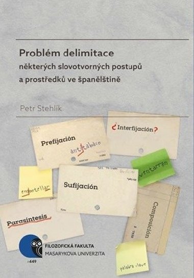 Problm delimitace nkterch slovotvornch postup a prostedk ve panltin - Stehlk Petr