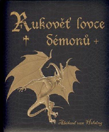 Rukov lovce dmon - Ablard van Helsing