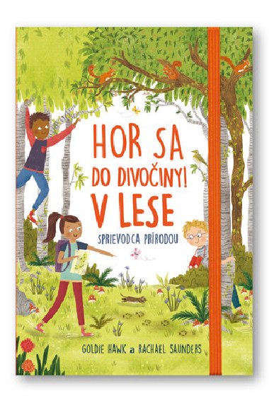 Hor sa do divociny V lese - Goldie Hawk; Rachel Saunders