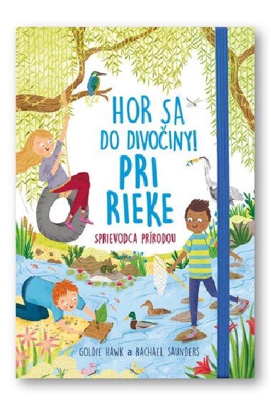Hor sa do divociny Pri rieke - Goldie Hawk; Rachel Saunders