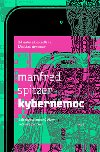 Kybernemoc - Manfred Spitzer