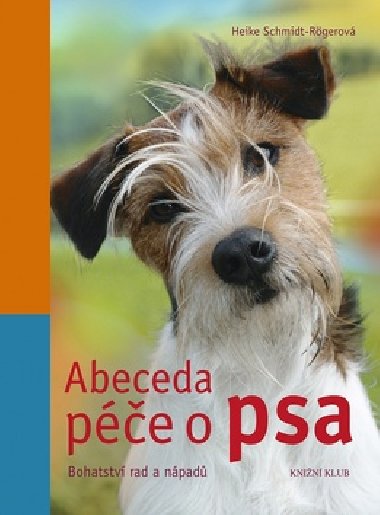 Abeceda pe o psa - Heike Schmidt-Rgerov