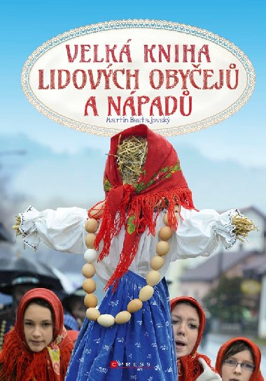 Velk kniha lidovch obyej a npad - Martin Bestajovsk