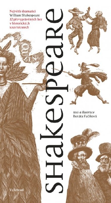 Shakespeare - 12 převyprávěných her v historických souvislostech - Renáta Fučíková