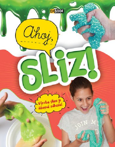 Ahoj, sliz - 