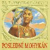 Posledn mohykn (dramatizace) - CD - Ji Bartoka; Radoslav Brzobohat; James Fenimore Cooper
