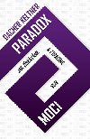 Paradox moci - Dacher Keltner